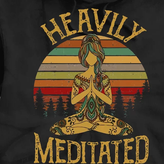 Heavily Meditated Yoga Meditation Spiritual Tie Dye Hoodie