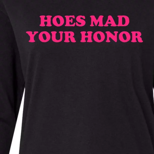 Hoes Mad Your Honor Apparel Womens Cotton Relaxed Long Sleeve T-Shirt