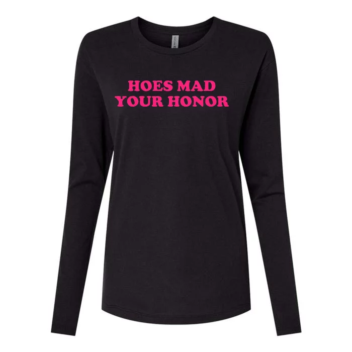 Hoes Mad Your Honor Apparel Womens Cotton Relaxed Long Sleeve T-Shirt