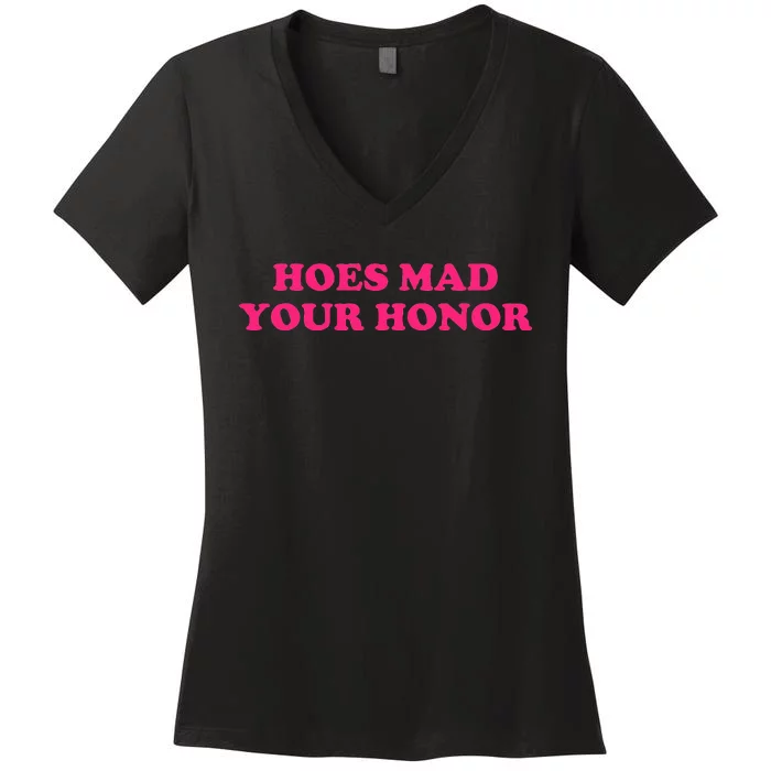 Hoes Mad Your Honor Apparel Women's V-Neck T-Shirt