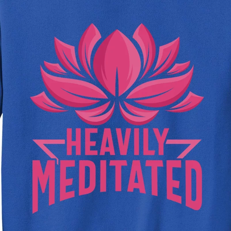 Heavily Meditate Yoga Great Gift Meditated Yoga Meditation Spiritual Cool Gift Tall Sweatshirt