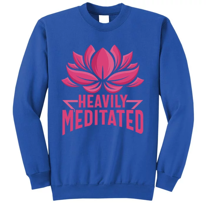 Heavily Meditate Yoga Great Gift Meditated Yoga Meditation Spiritual Cool Gift Tall Sweatshirt