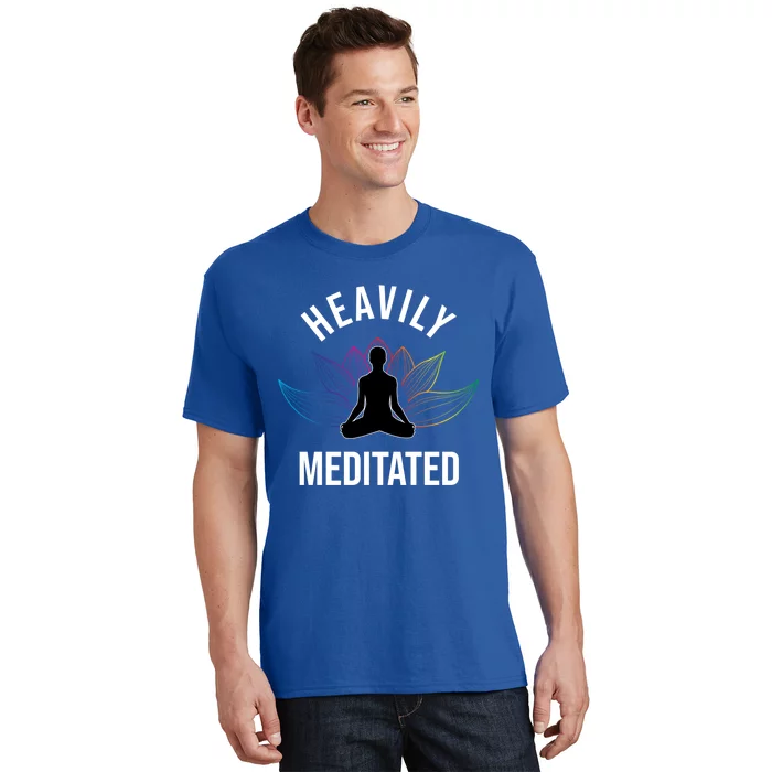 Heavily Meditated Yoga Meditation Monk Buddhism Quote Gift T-Shirt