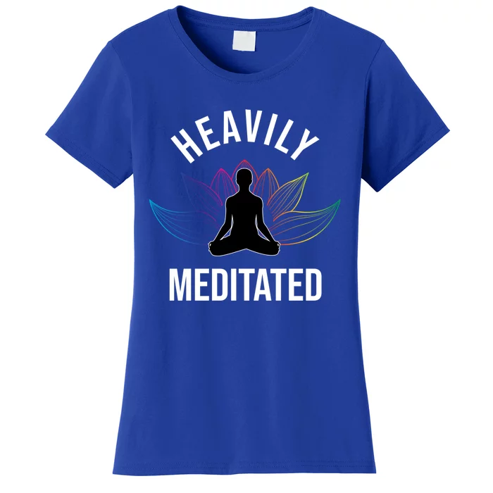 Heavily Meditated Yoga Meditation Monk Buddhism Quote Gift Women's T-Shirt