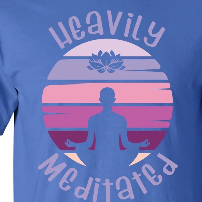 Heavily Meditated Yoga Meditation Spiritual Cool Gift Tall T-Shirt