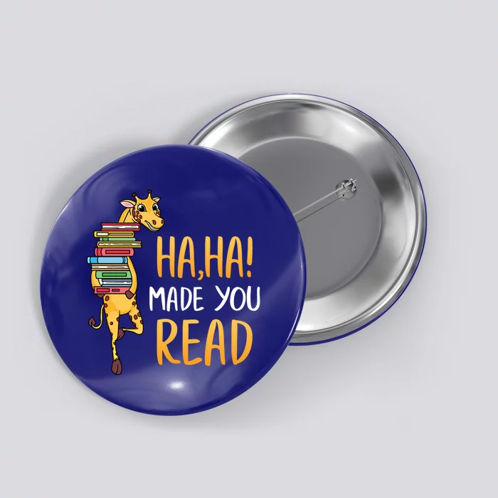 Haha Made You Read Giraffe Funny English Teacher Reading Gift Button