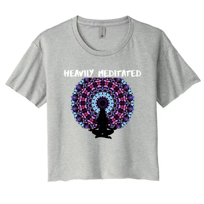 Heavily Meditated Zen Great Gift Yoga Cool Gift Zen Women's Crop Top Tee