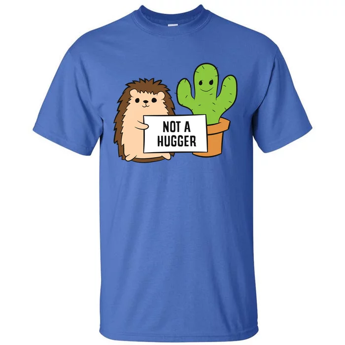 Hedgehog Not A Hugger Cactus Hedgehog Great Gift Tall T-Shirt