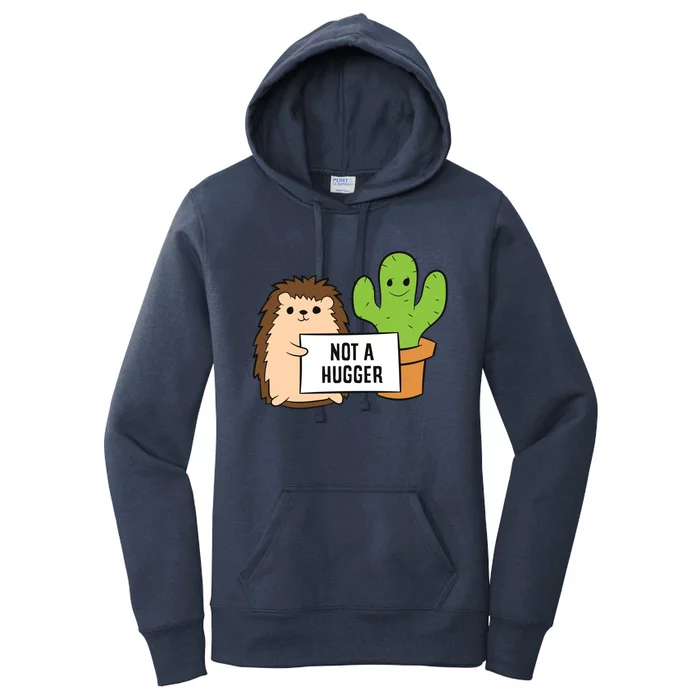 Hedgehog Not A Hugger Cactus Hedgehog Great Gift Women's Pullover Hoodie