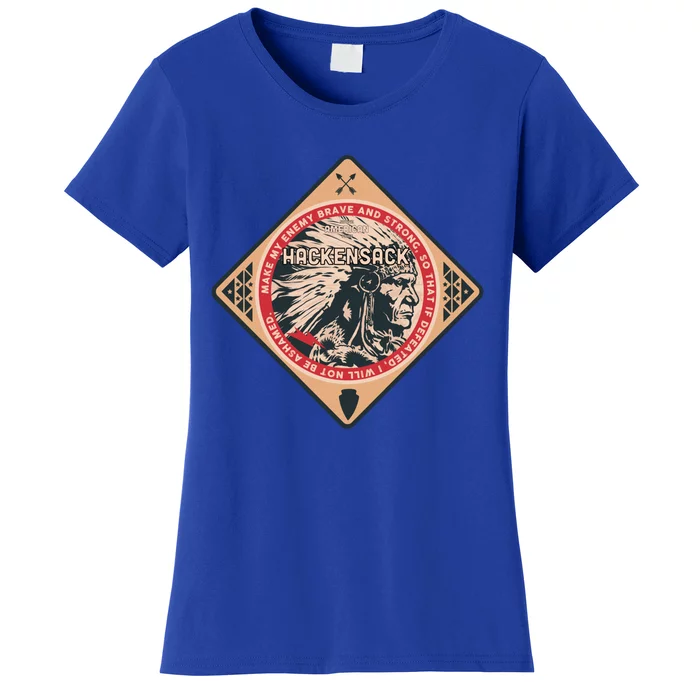 Hackensack Native American Indian Brave Strong Enemy Gift Women's T-Shirt