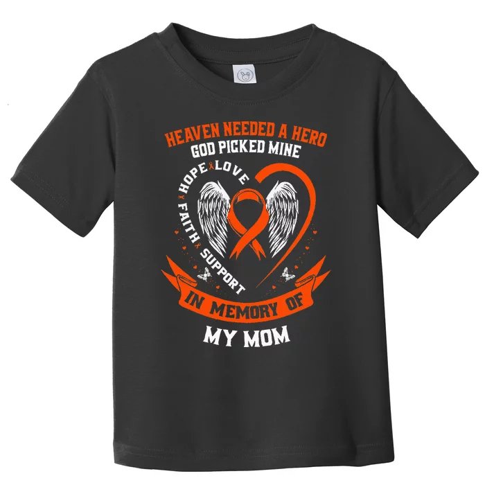 Heaven Needed A Hero God Picked My Mom Leukemia Awareness Toddler T-Shirt