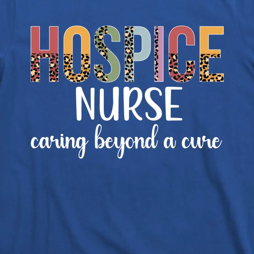 Hospice Nurse Appreciation Palliative Nurse Hospice Nursing Gift T-Shirt