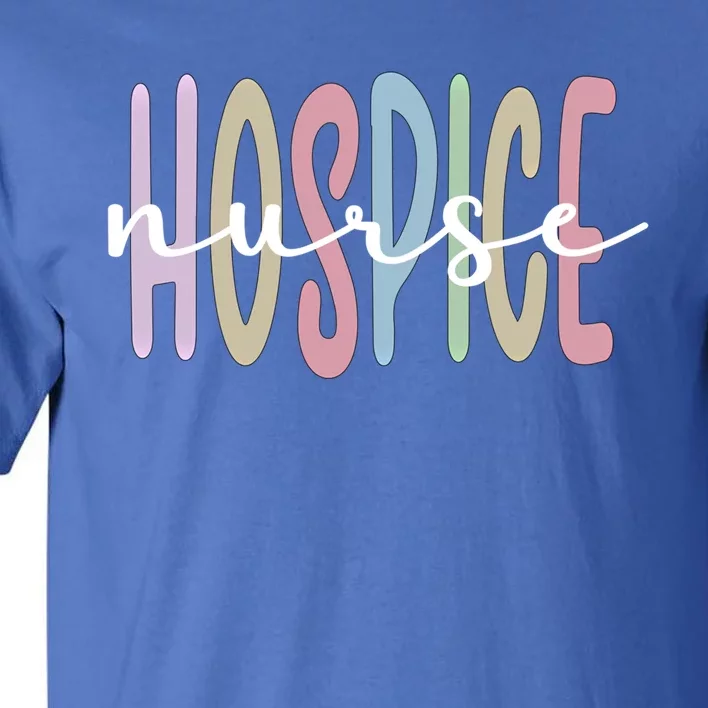 Hospice Nurse Appreciation Palliative Nurse Meaningful Gift Tall T-Shirt