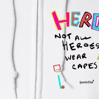 Heroes Not All Heroes Wear Capes Quarterfinal Full Zip Hoodie