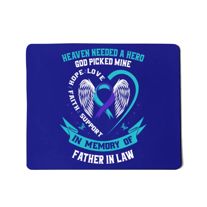 Heaven Needed A Hero God Picked My Father In Law Suicide Dad Cute Gift Mousepad