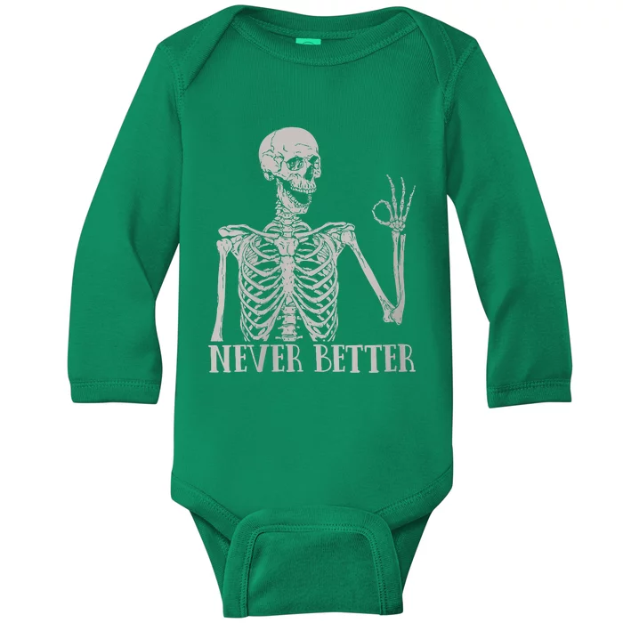 Halloween Never Better Skeleton Funny Skull Baby Long Sleeve Bodysuit