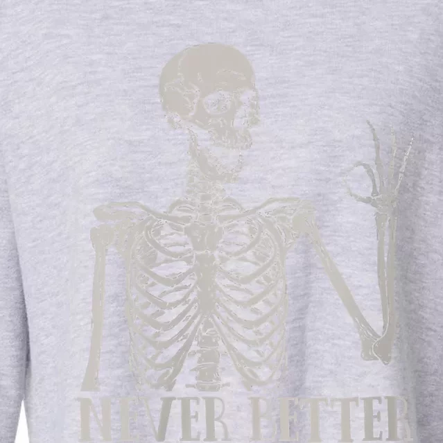 Halloween Never Better Skeleton Funny Skull Cropped Pullover Crew