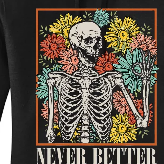 Halloween Never Better Skeleton Floral Skull Funny Women's Pullover Hoodie