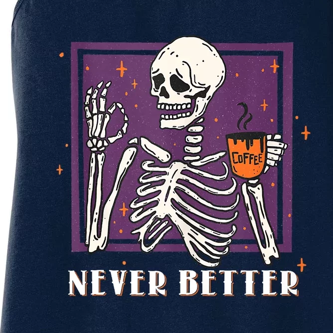 Halloween Never Better Skeleton Coffee Women's Racerback Tank