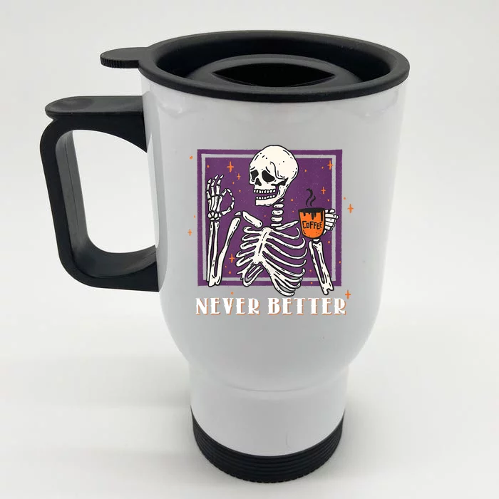 Halloween Never Better Skeleton Coffee Front & Back Stainless Steel Travel Mug