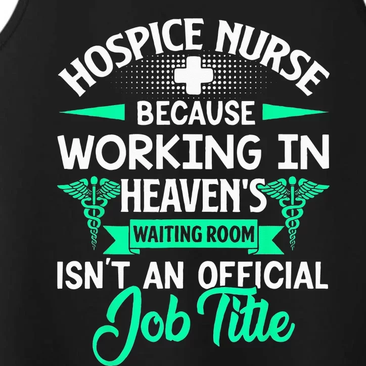 Hospice Nurse Because Working In Heaven Funny Performance Tank