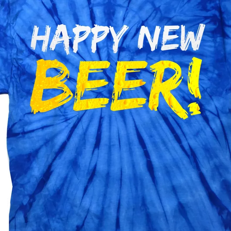 Happy New Beer Have Some New Year's Eve S! Beer New Year! Great Gift Tie-Dye T-Shirt