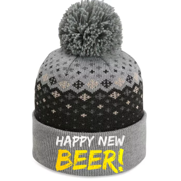 Happy New Beer! Have Some New Years Eve S! Beers! 2020 Funny Gift The Baniff Cuffed Pom Beanie