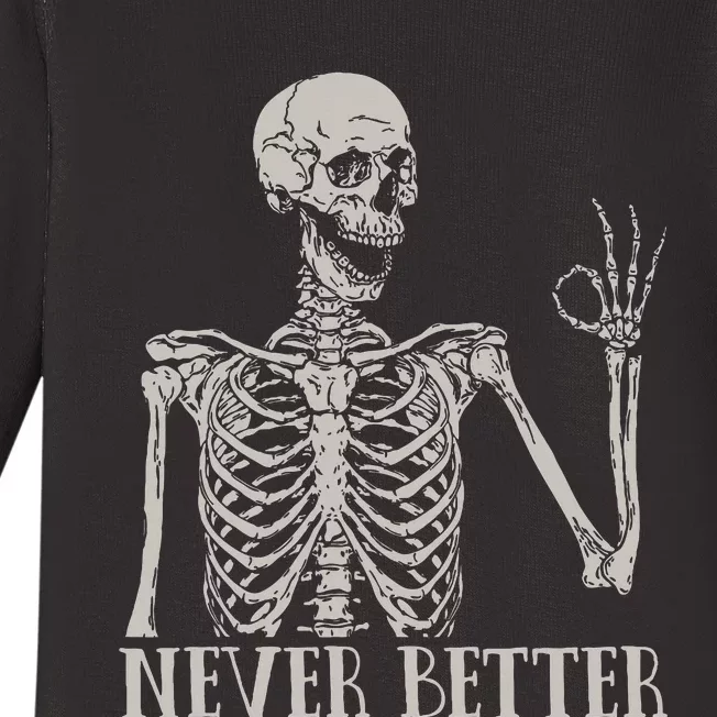 Halloween  Never Better Skeleton Funny Skull Baby Long Sleeve Bodysuit