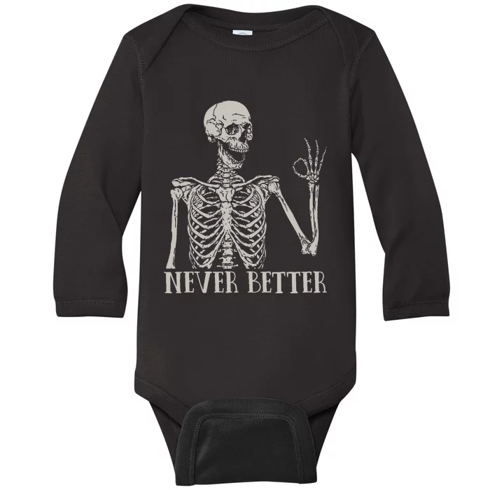 Halloween  Never Better Skeleton Funny Skull Baby Long Sleeve Bodysuit