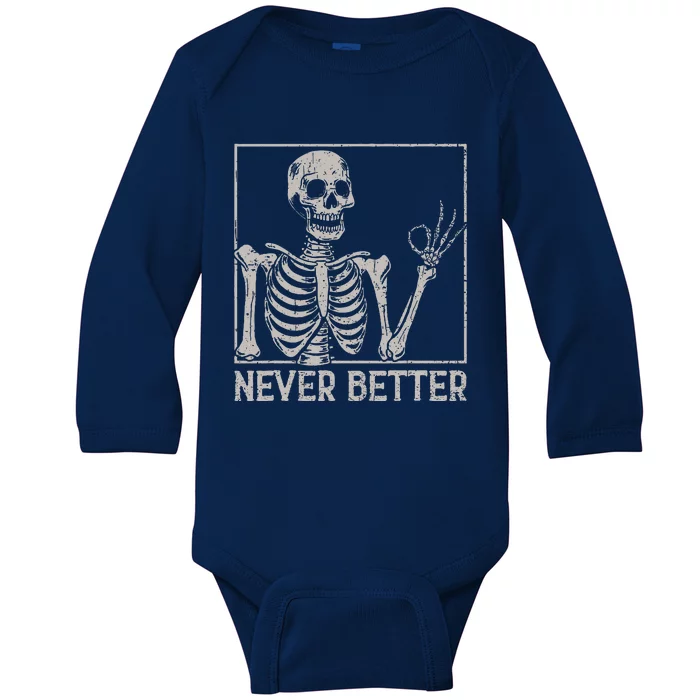 Halloween Never Better Skeleton Funny Skull Baby Long Sleeve Bodysuit