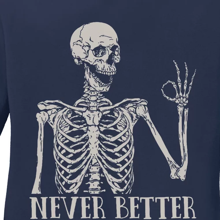 Halloween Never Better Skeleton Funny Skull Ladies Long Sleeve Shirt