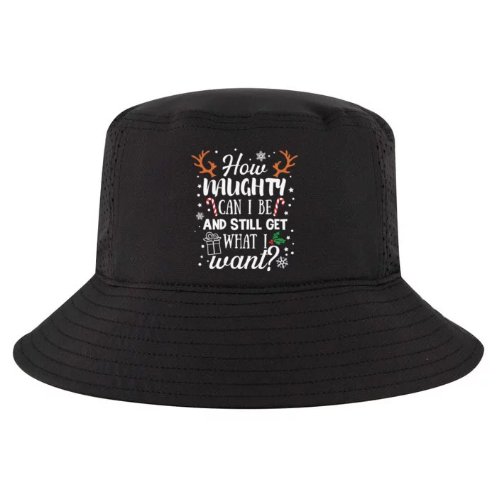 How Naughty Can I Be And Still Get What I Want Cool Comfort Performance Bucket Hat