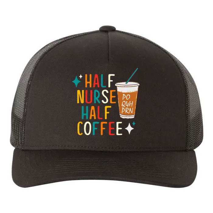 Half Nurse Coffee Nurse Gifts Nurse Week Gifts Funny Nurse Yupoong Adult 5-Panel Trucker Hat