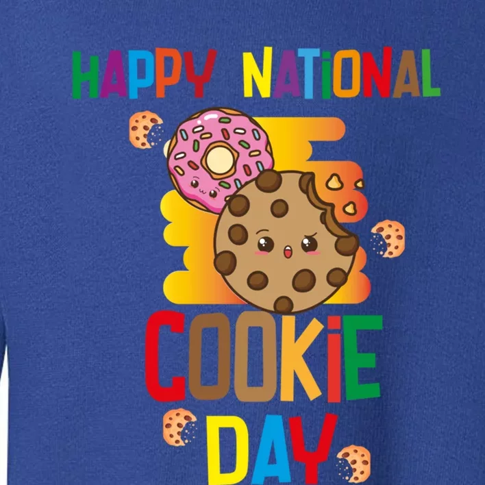 Happy National Cookie Day Chocolate Chip Cookie Meaningful Gift Toddler Sweatshirt