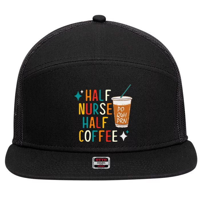 Half Nurse Coffee Nurse Gifts Nurse Week Gifts Funny Nurse 7 Panel Mesh Trucker Snapback Hat