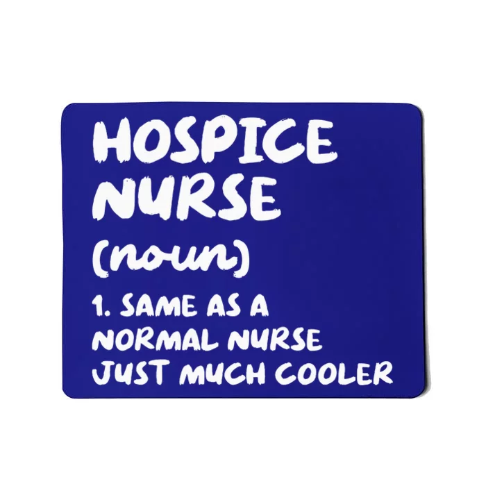 Hospice Nurse Definition Nursing Mousepad