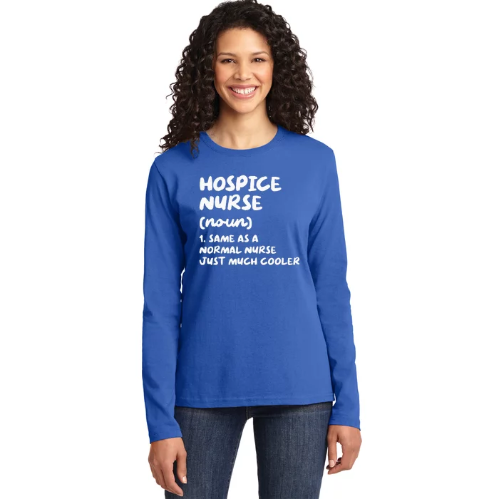 Hospice Nurse Definition Nursing Ladies Long Sleeve Shirt