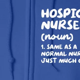 Hospice Nurse Definition Nursing Full Zip Hoodie