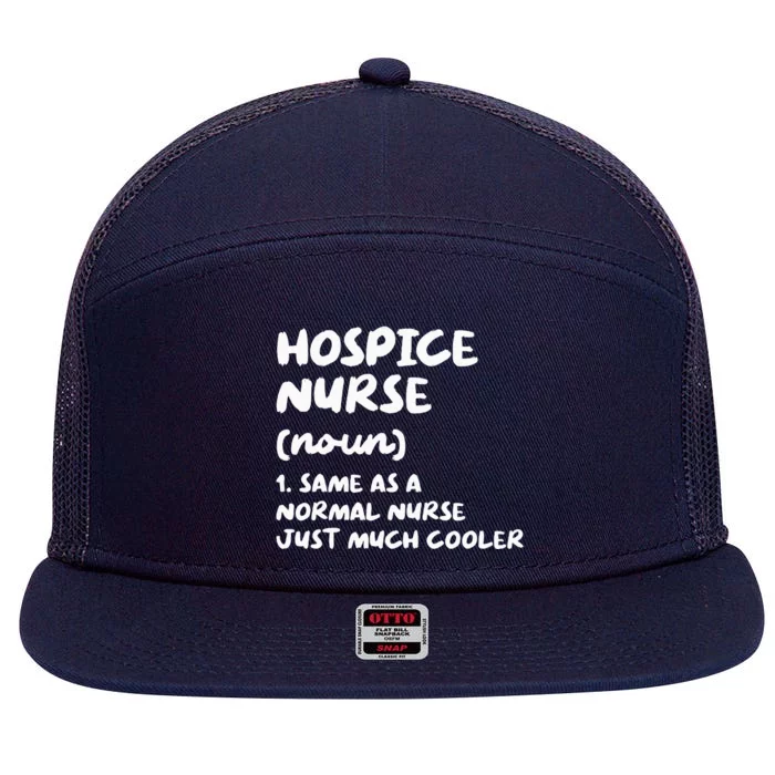 Hospice Nurse Definition Nursing 7 Panel Mesh Trucker Snapback Hat