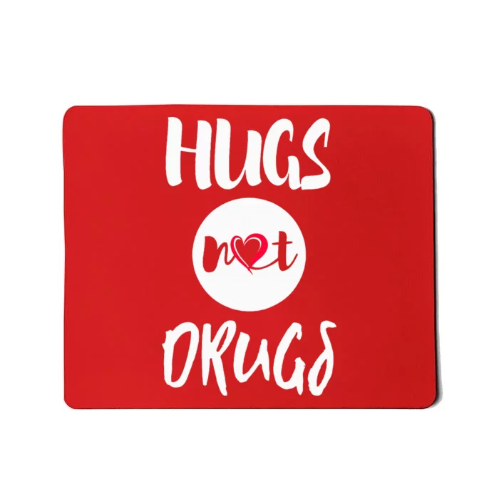 Hugs Not Drugs say no to drugs Red Ribbon week  gift Mousepad