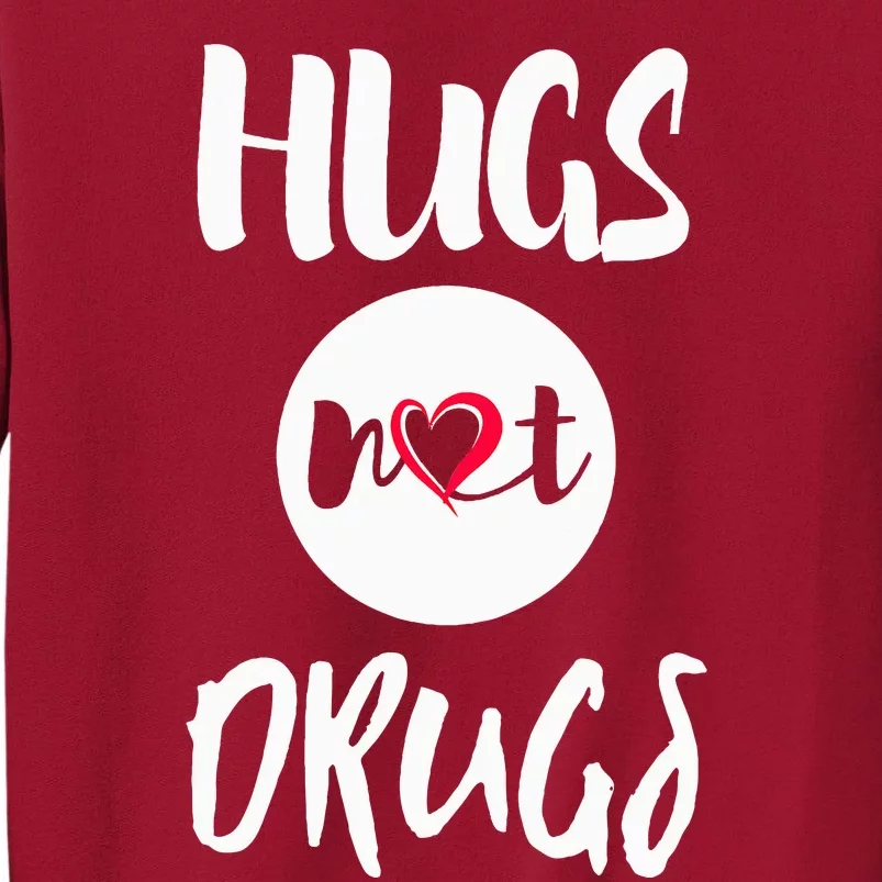 Hugs Not Drugs say no to drugs Red Ribbon week  gift Tall Sweatshirt