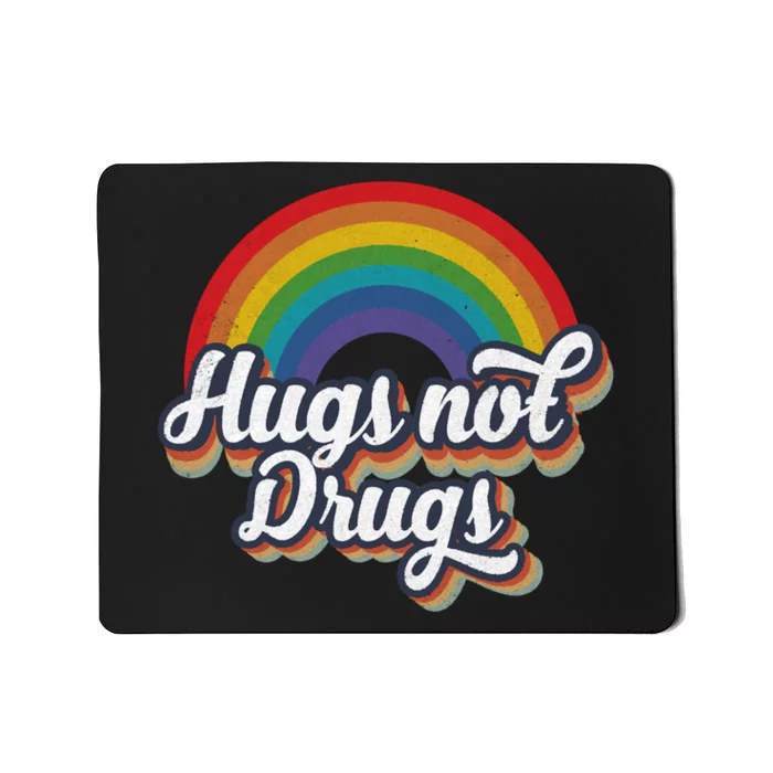 Hugs Not Drugs Rainbow Mousepad