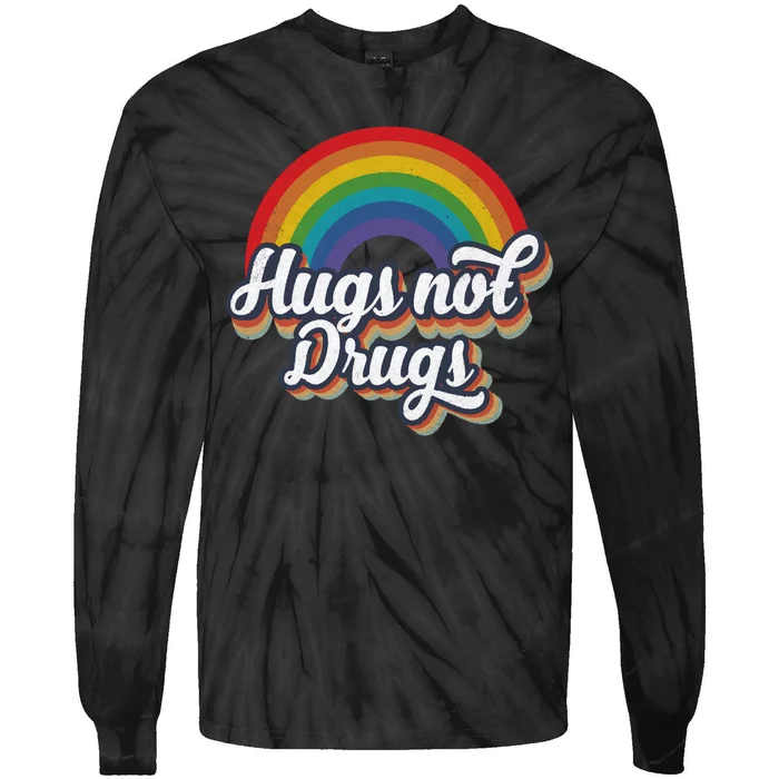 Hugs Not Drugs Rainbow Tie-Dye Long Sleeve Shirt