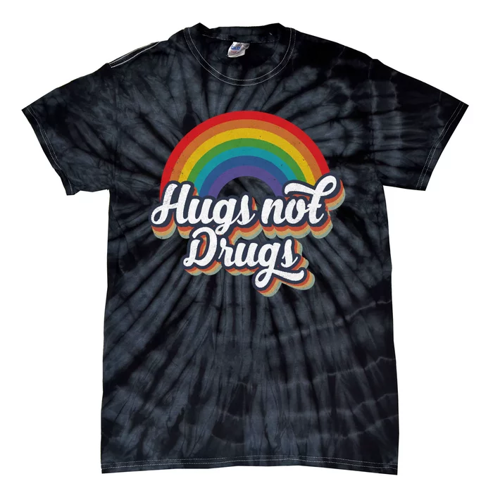 Hugs Not Drugs Rainbow Tie-Dye T-Shirt