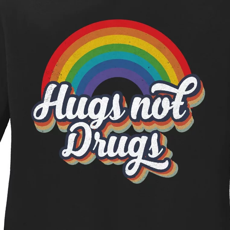 Hugs Not Drugs Rainbow Ladies Long Sleeve Shirt