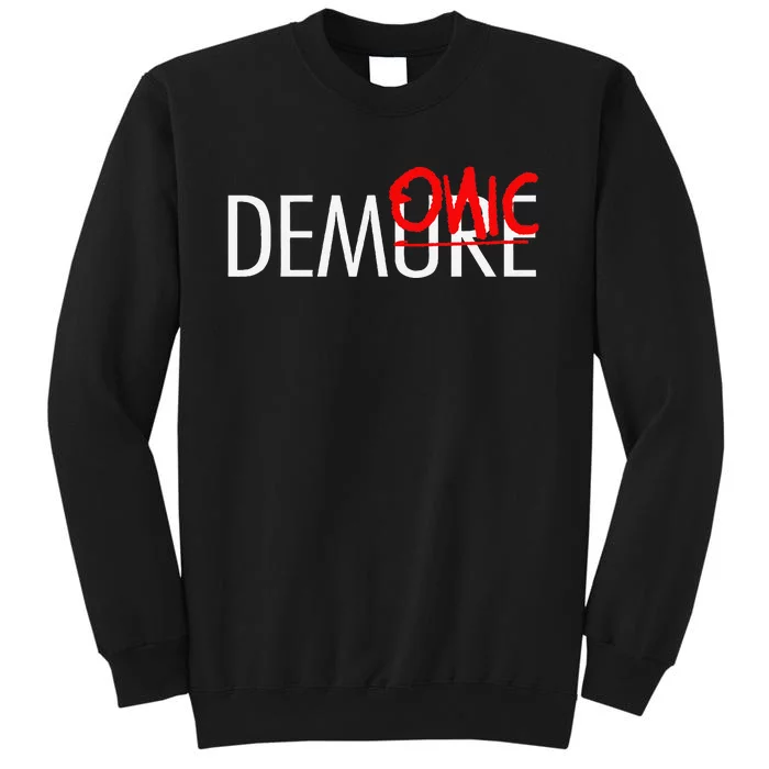 Halloween Not Demure Corrected To Demonic Sweatshirt