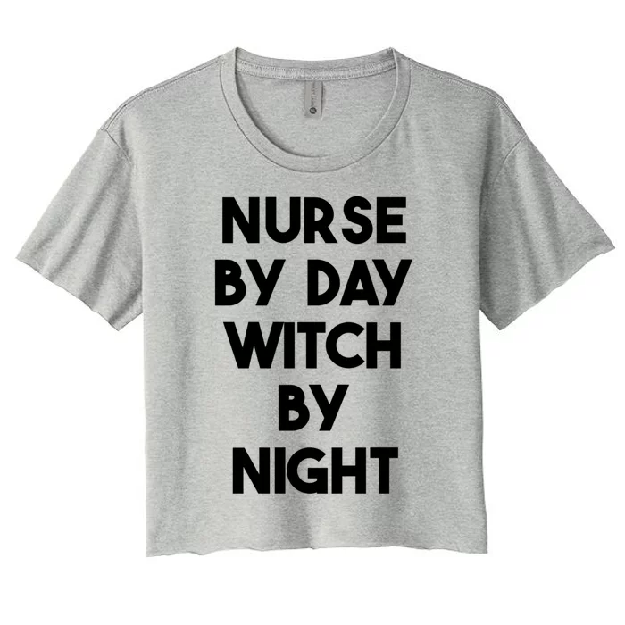 Halloween Nurse Funny Nurse By Day Witch By Night Meaningful Gift Women's Crop Top Tee