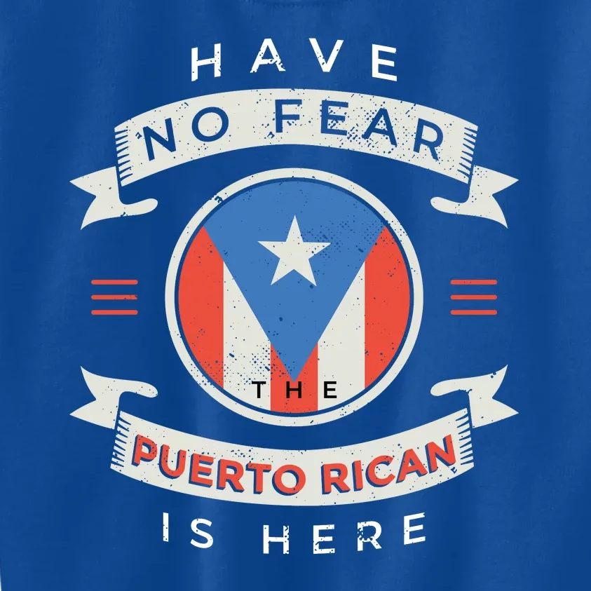 Have No Fear The Puerto Rican Is Here Kids Sweatshirt