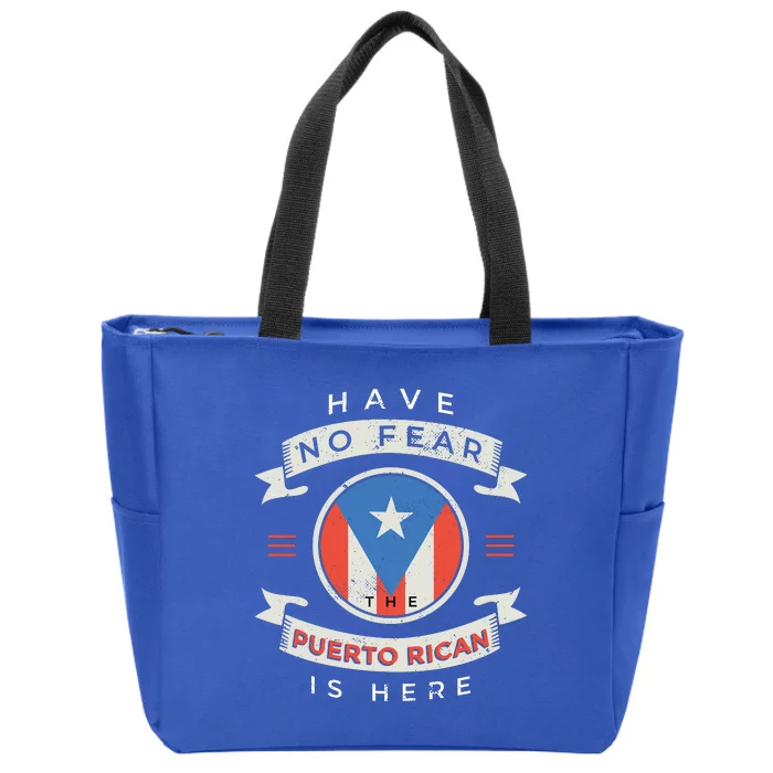 Have No Fear The Puerto Rican Is Here Zip Tote Bag