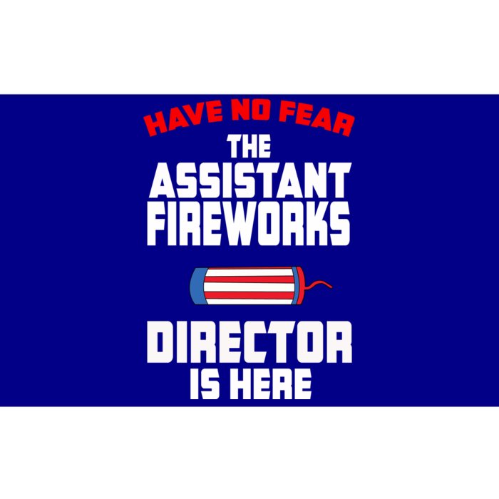 Have No Fear The Assistant Fireworks Director Firework Usa Funny Gift Bumper Sticker